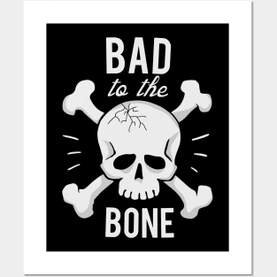 Bad To The Bone Posters and Art